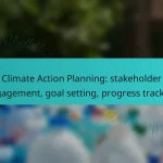 Climate Action Planning: stakeholder engagement, goal setting, progress tracking