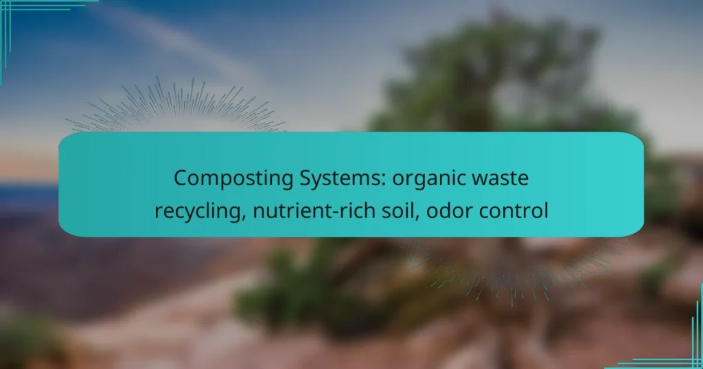 Composting Systems: organic waste recycling, nutrient-rich soil, odor control