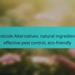 Pesticide Alternatives: natural ingredients, effective pest control, eco-friendly