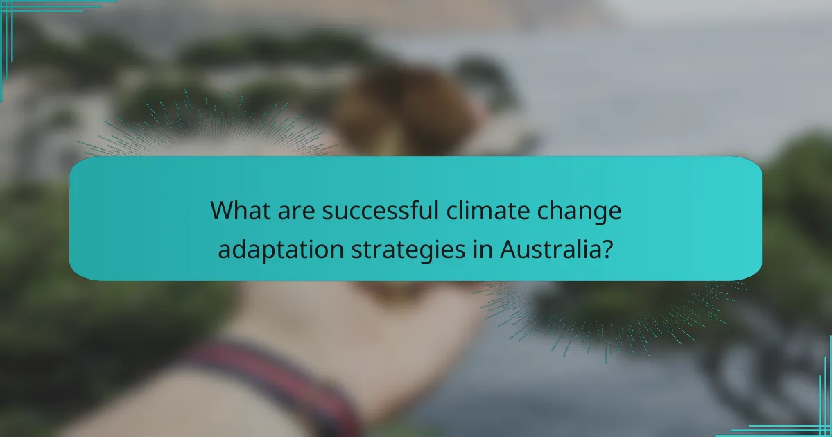 What are successful climate change adaptation strategies in Australia?
