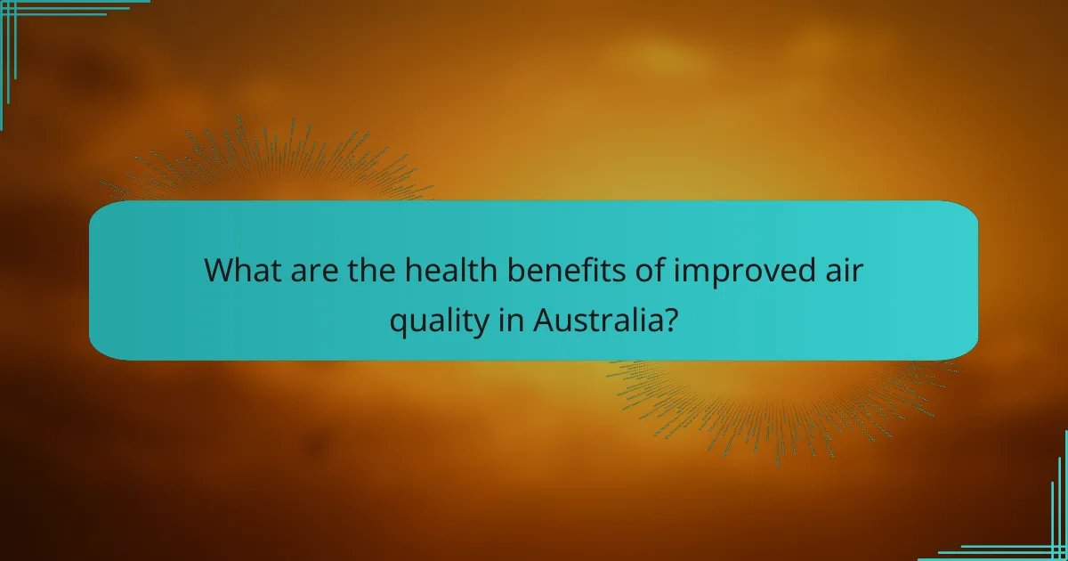 What are the health benefits of improved air quality in Australia?